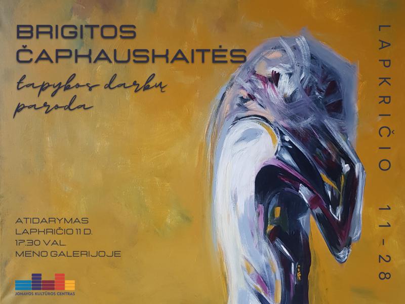 Brigitos Čapkauskaitės tapybos darbų parodos atidarymas