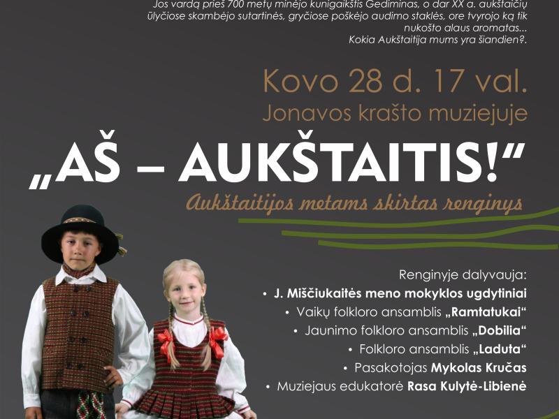 AUKŠTAITIJOS METAMS SKIRTAS RENGINYS. "AŠ – AUKŠTAITIS!"