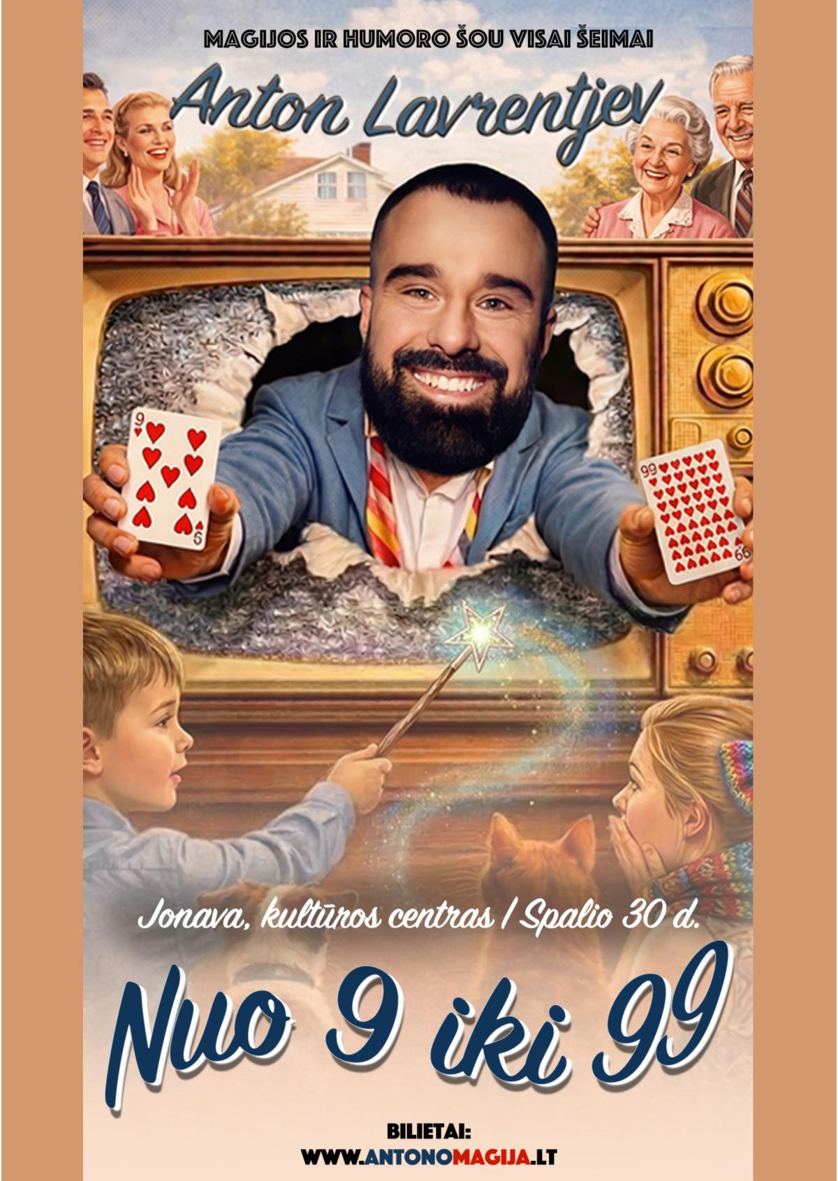 Anton Lavrentjev „Nuo 9 iki 99“. Magijos ir humoro šou