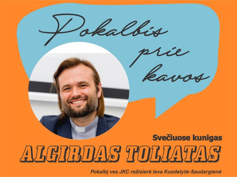 Pokalbis prie kavos su kun. Algirdu Toliatu 2021